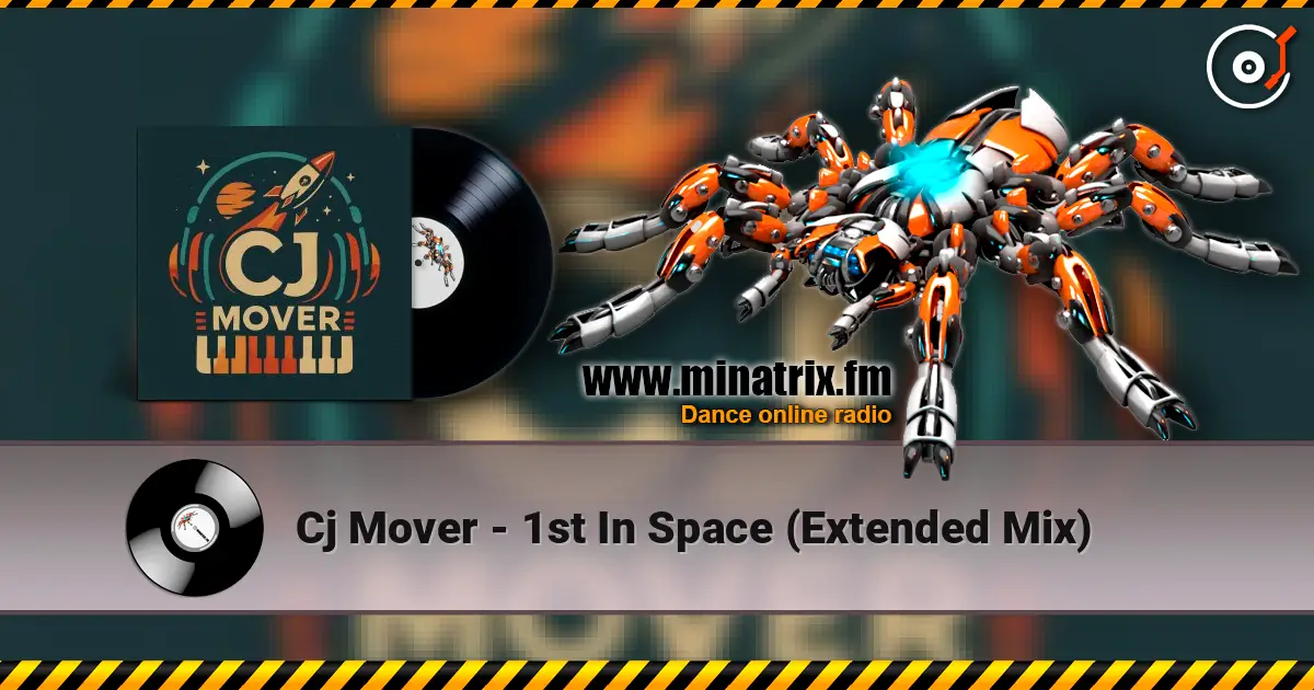 Cj Mover - 1st In Space (Extended Mix) listen online in high quality | Minatrix.FM