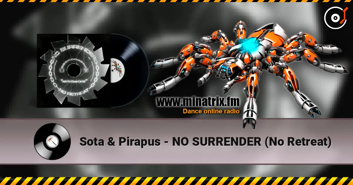 Sota & Pirapus - NO SURRENDER (No Retreat) listen online in high quality | Minatrix.FM