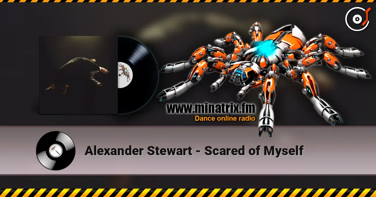 Alexander Stewart - Scared of Myself listen online in high quality | Minatrix.FM
