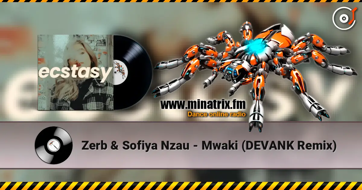 Zerb & Sofiya Nzau - Mwaki (DEVANK Remix) слухати онлайн у високій якості | Minatrix.FM