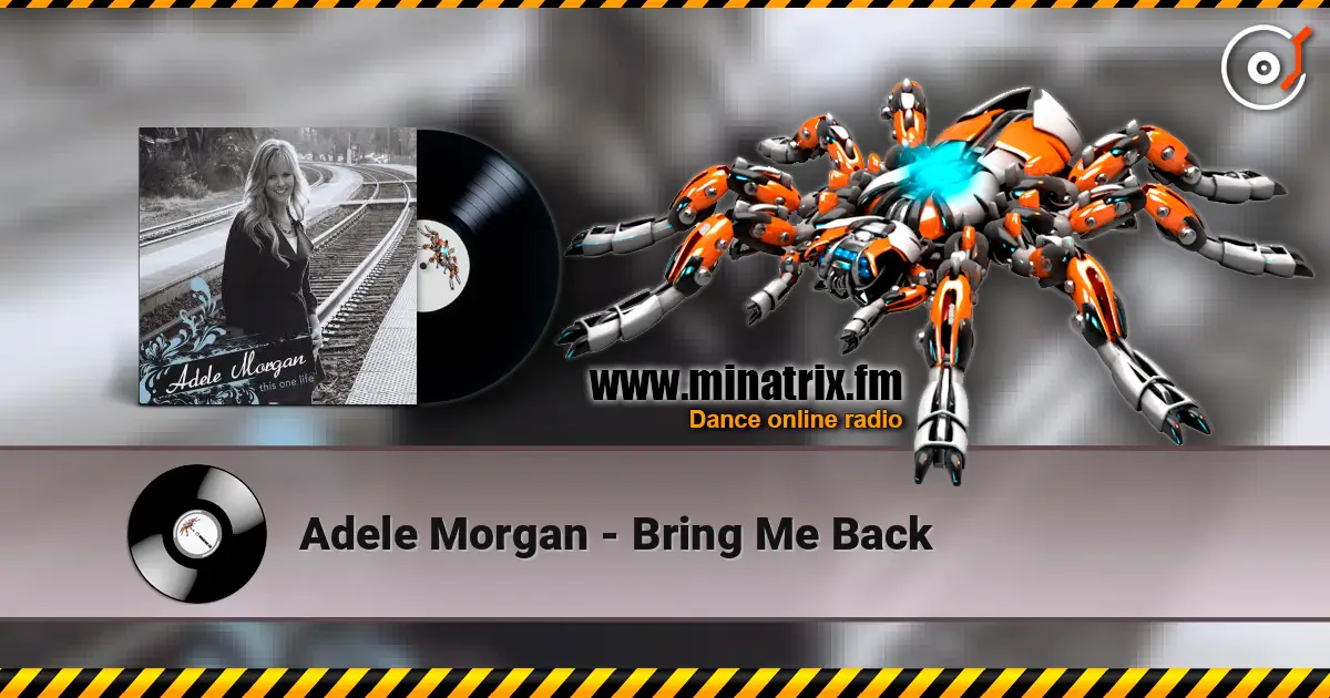 Adele Morgan - Bring Me Back listen online in high quality | Minatrix.FM