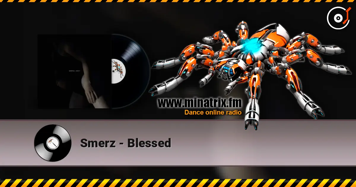 Smerz - Blessed listen online in high quality | Minatrix.FM