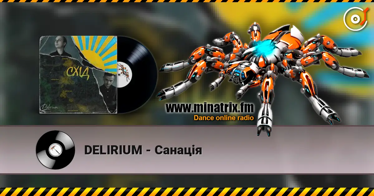 DELIRIUM - Санація listen online in high quality | Minatrix.FM