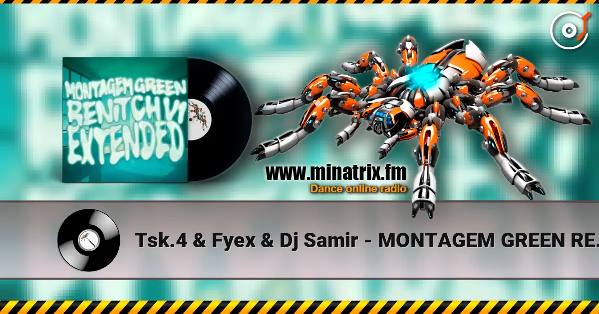 Tsk.4 & Fyex & Dj Samir - MONTAGEM GREEN RENITCH V1 (Super Slowed) listen online in high quality | Minatrix.FM