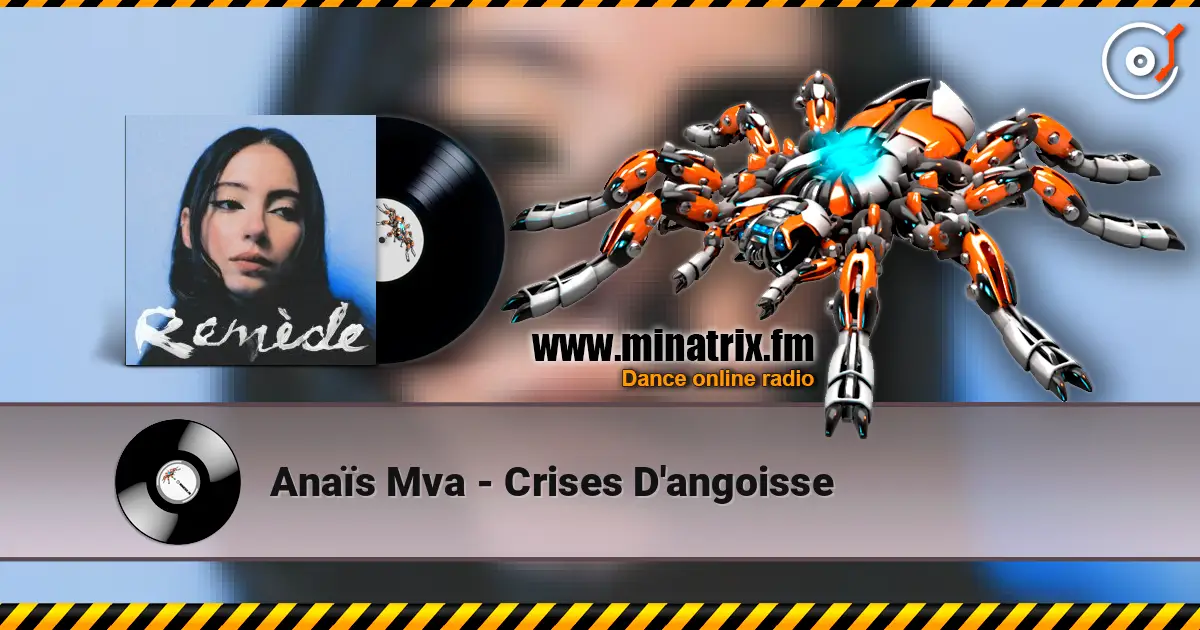 Anaïs Mva - Crises D'angoisse listen online in high quality | Minatrix.FM