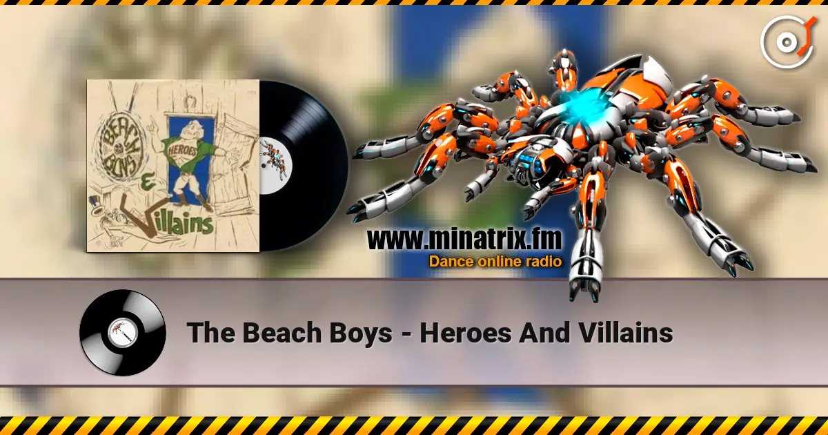 The Beach Boys - Heroes And Villains listen online in high quality | Minatrix.FM