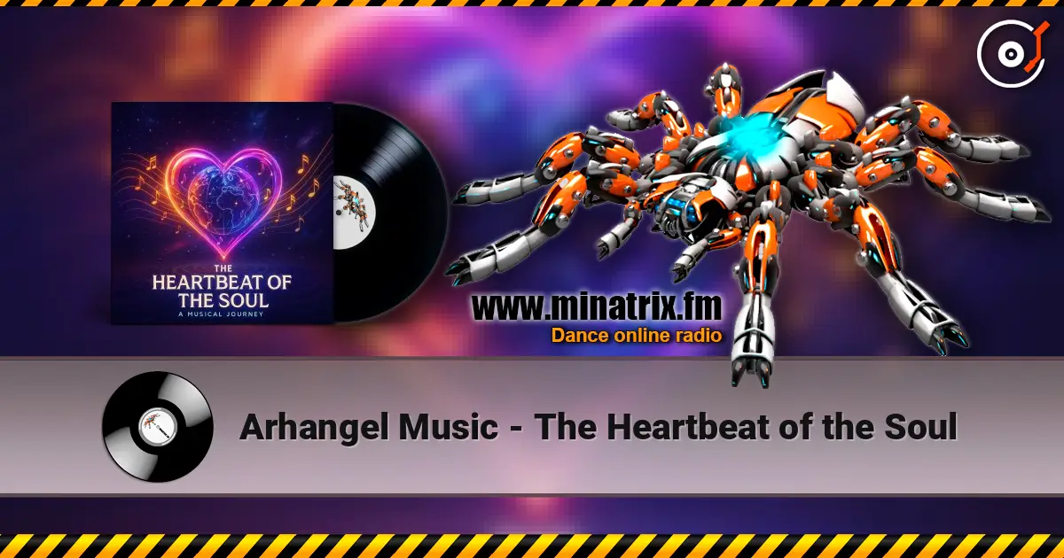 Arhangel Music - The Heartbeat of the Soul listen online in high quality | Minatrix.FM