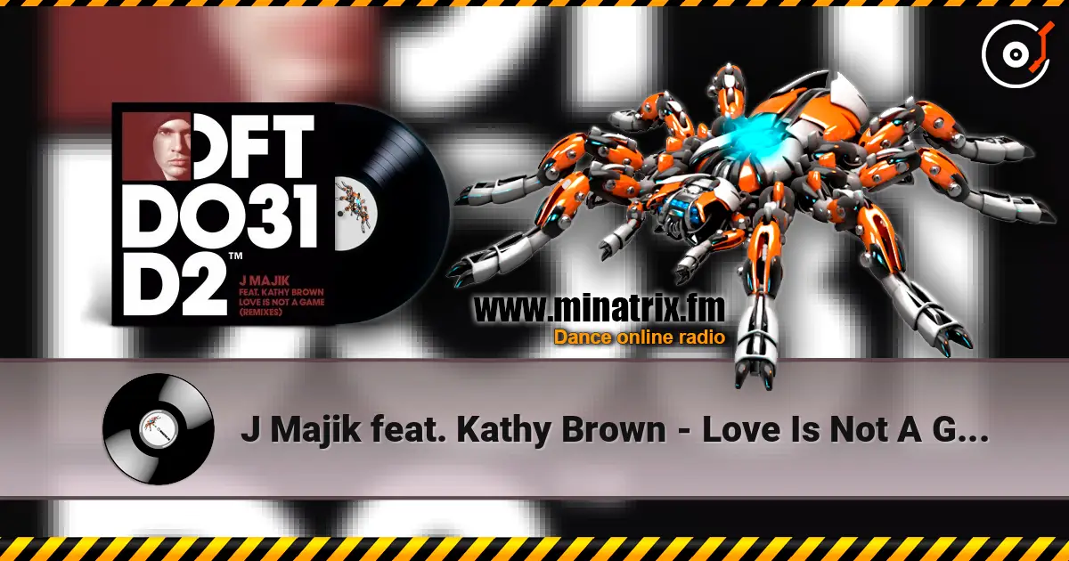 J Majik feat. Kathy Brown - Love Is Not A Game listen online in high quality | Minatrix.FM