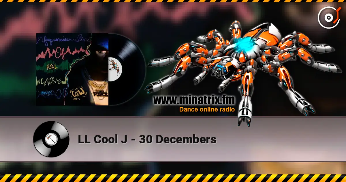 LL Cool J - 30 Decembers listen online in high quality | Minatrix.FM