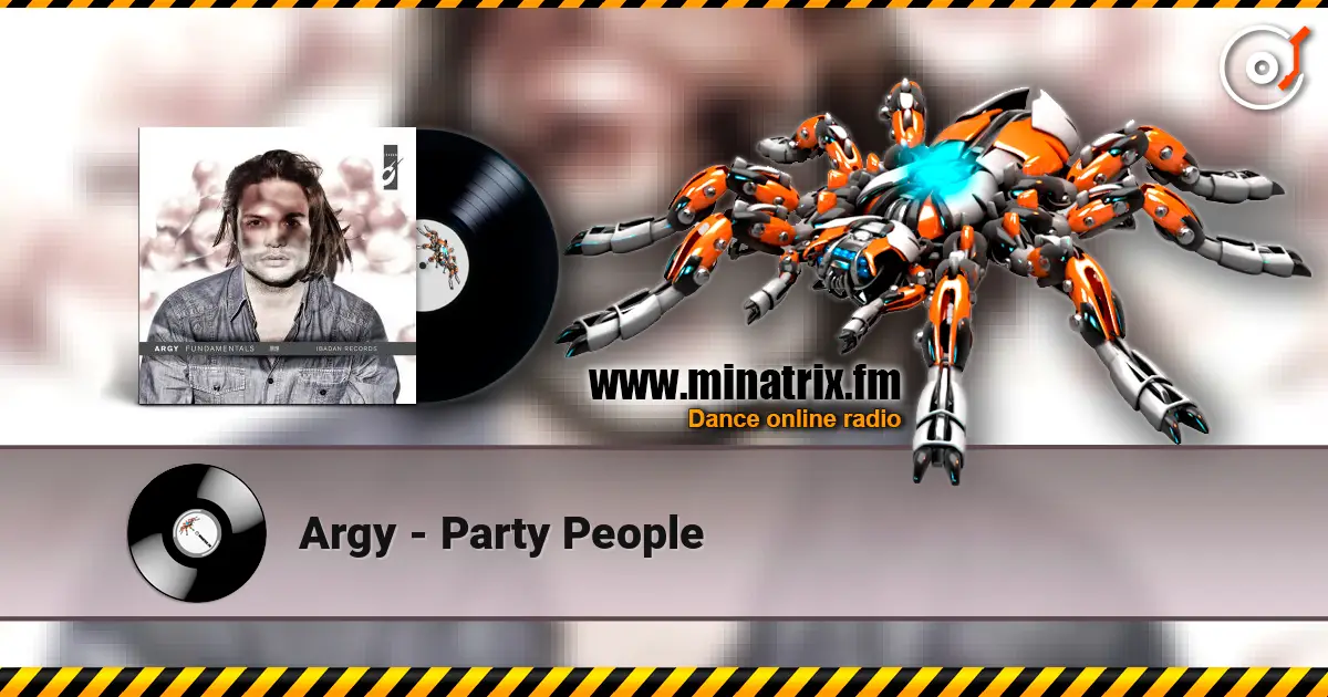 Argy - Party People listen online in high quality | Minatrix.FM