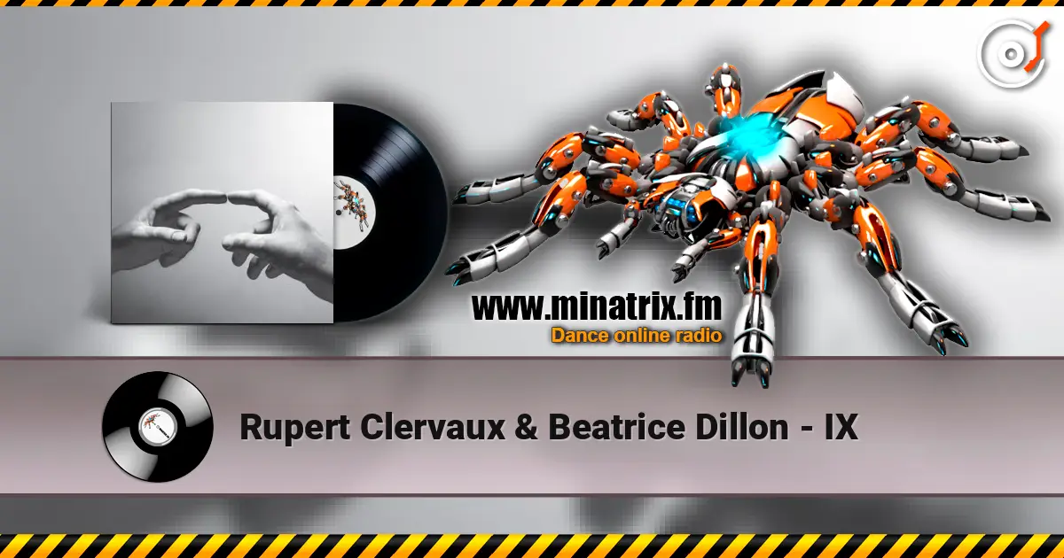Rupert Clervaux & Beatrice Dillon - IX listen online in high quality | Minatrix.FM