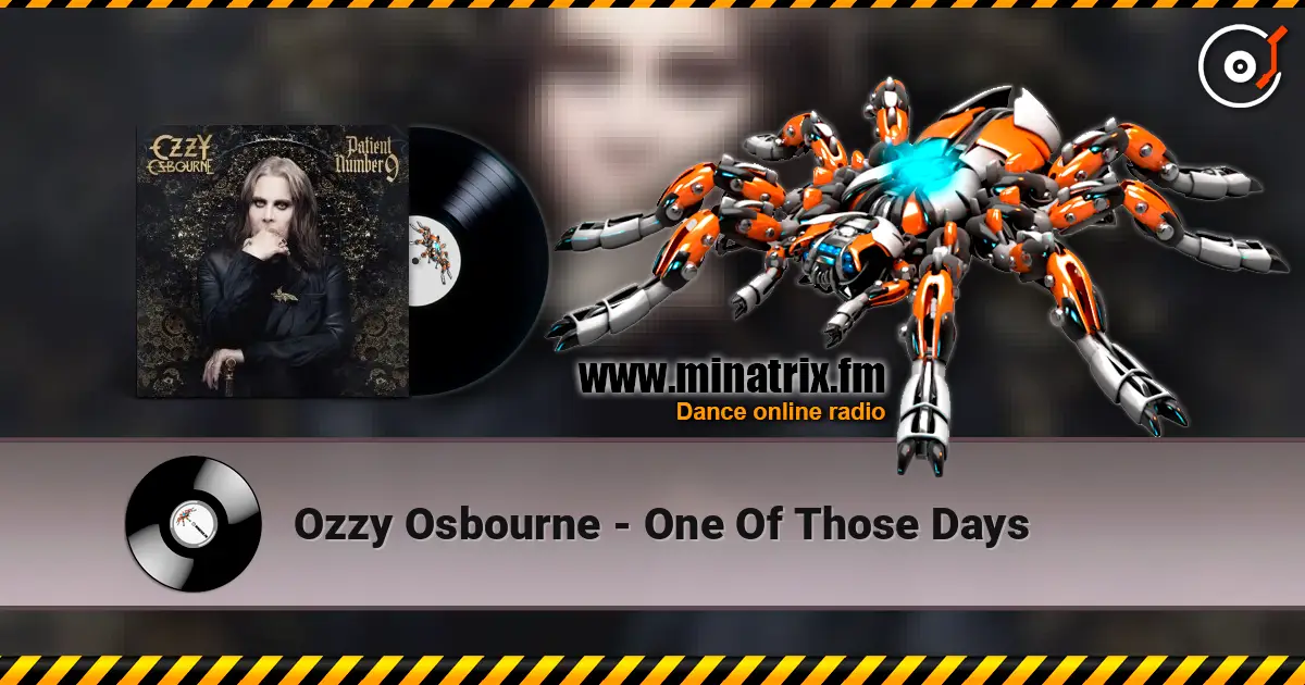 Ozzy Osbourne - One Of Those Days listen online in high quality | Minatrix.FM