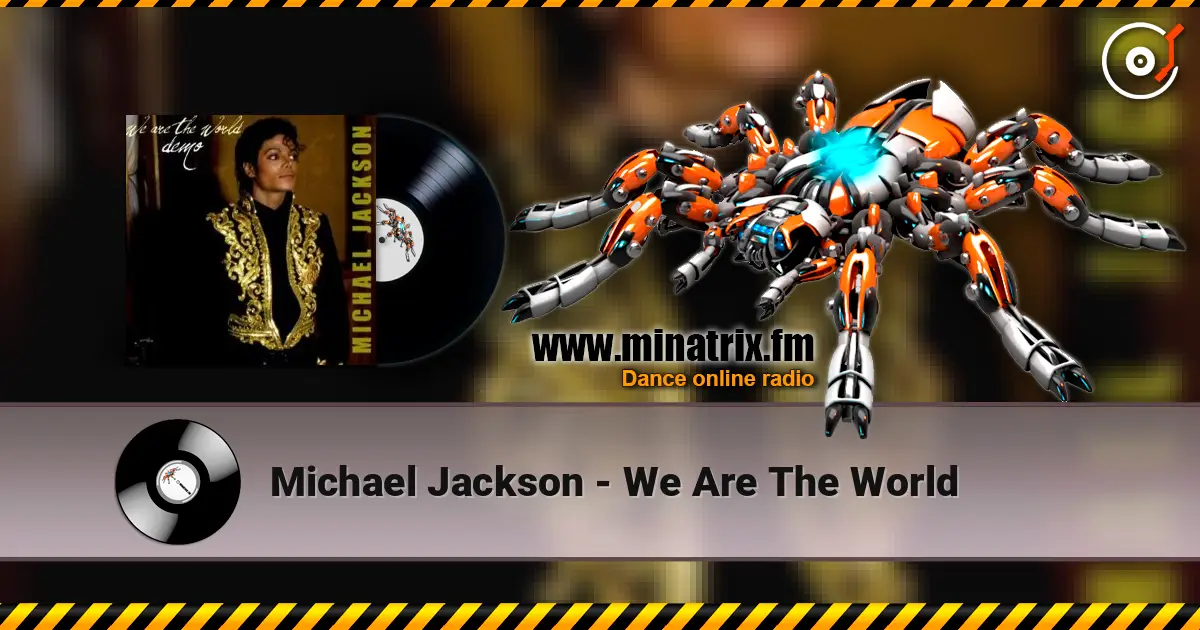 Michael Jackson - We Are The World listen online in high quality | Minatrix.FM