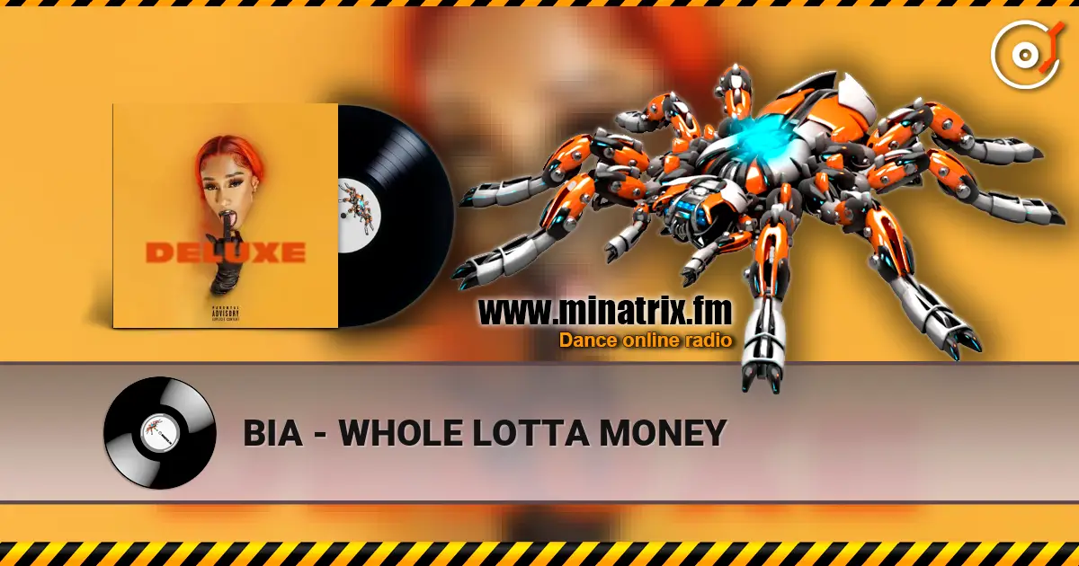 BIA - WHOLE LOTTA MONEY listen online in high quality | Minatrix.FM