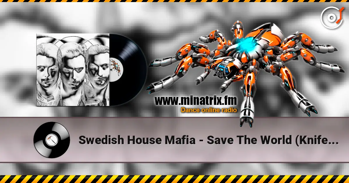 Swedish House Mafia - Save The World (Knife Party Remix) listen online in high quality | Minatrix.FM