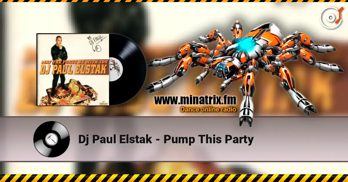 Dj Paul Elstak - Pump This Party listen online in high quality | Minatrix.FM