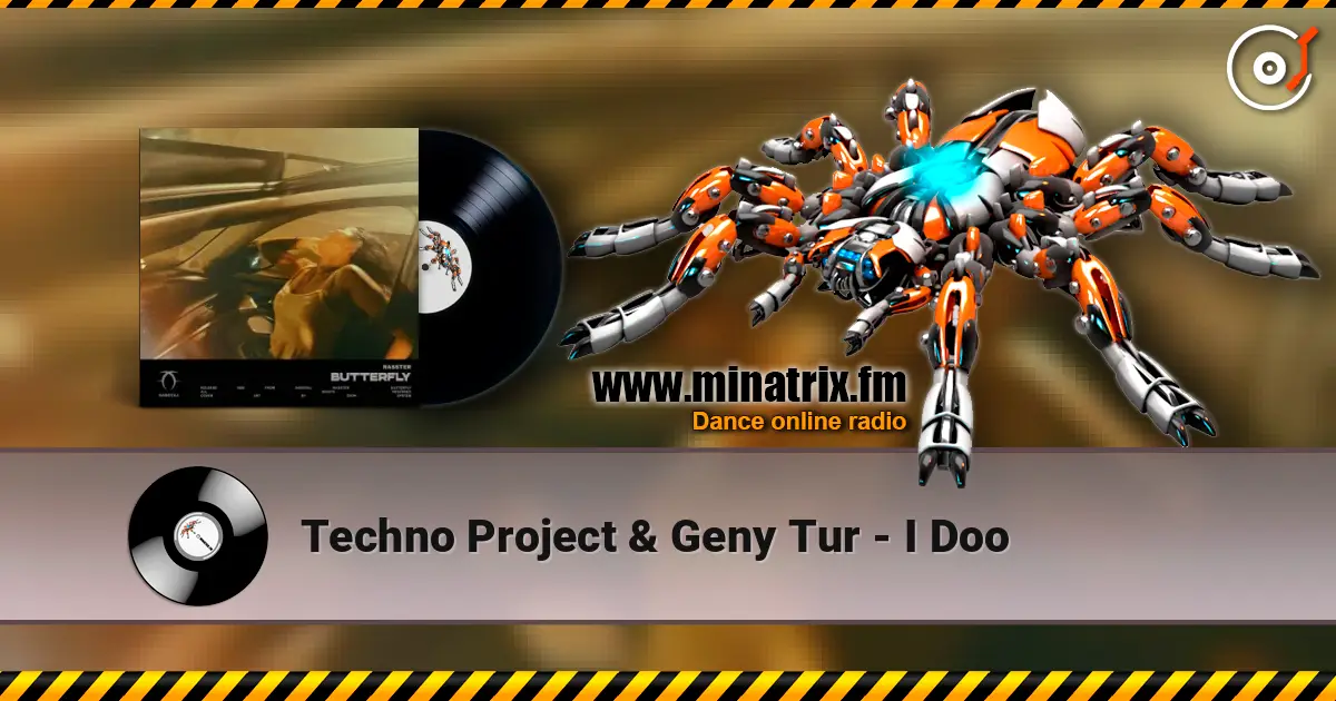 Techno Project & Geny Tur - I Doo listen online in high quality | Minatrix.FM