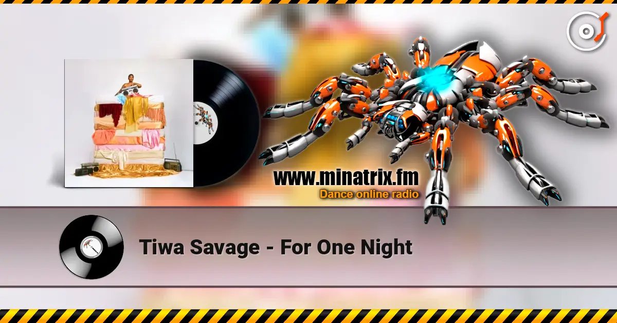 Tiwa Savage - For One Night listen online in high quality | Minatrix.FM