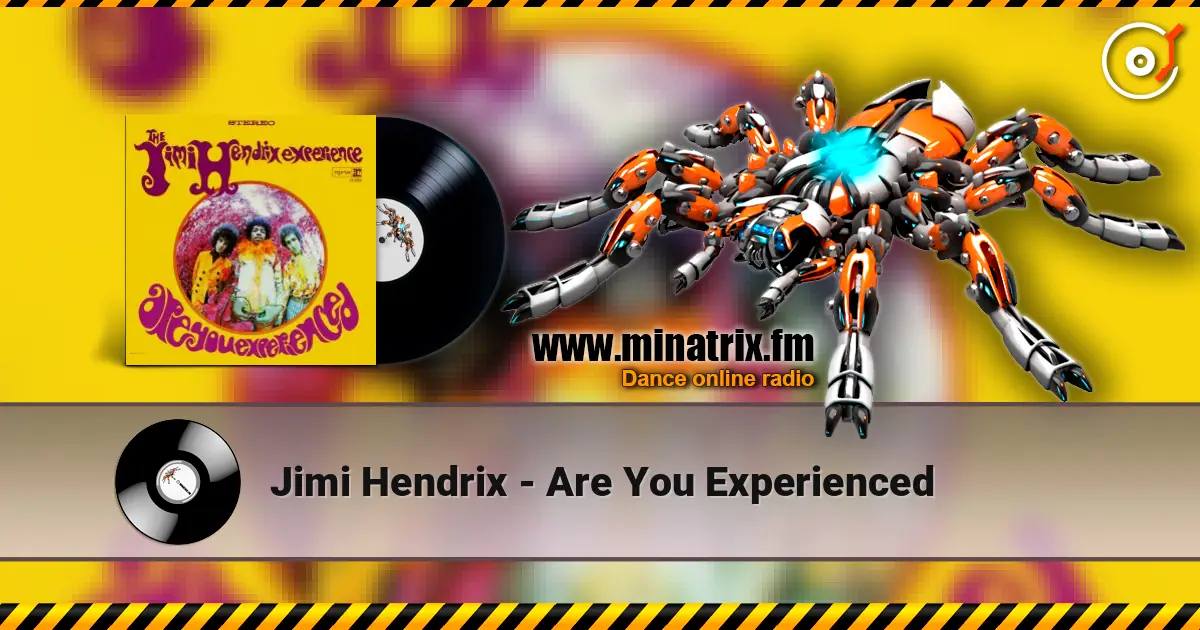 Jimi Hendrix - Are You Experienced listen online in high quality | Minatrix.FM
