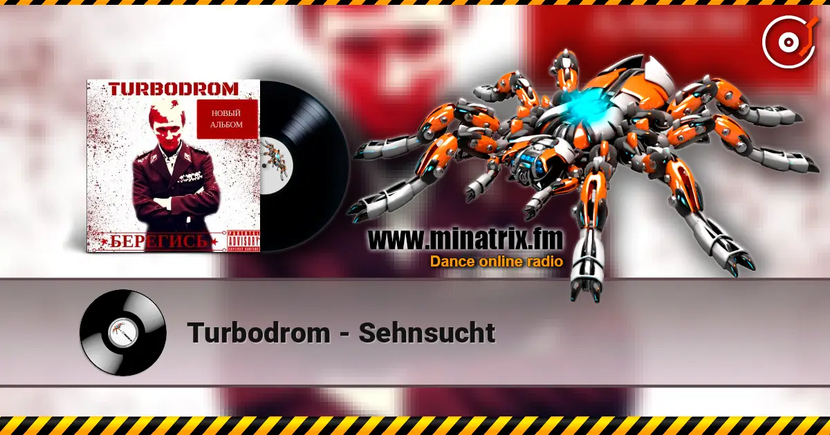 Turbodrom - Sehnsucht listen online in high quality | Minatrix.FM