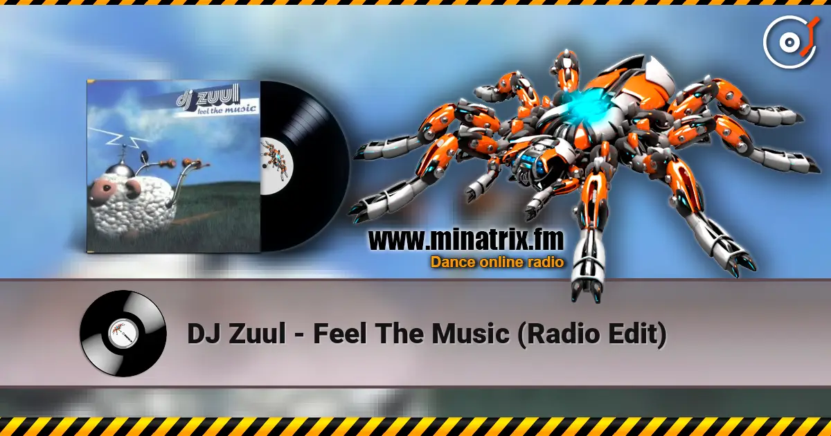 DJ Zuul - Feel The Music (Radio Edit) слухати онлайн у високій якості | Minatrix.FM
