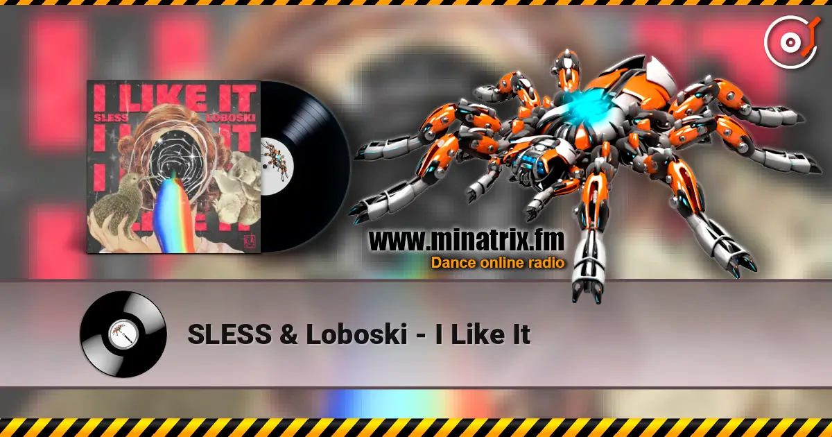 SLESS & Loboski - I Like It listen online in high quality | Minatrix.FM