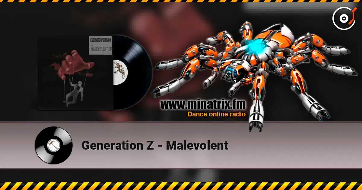 Generation Z - Malevolent listen online in high quality | Minatrix.FM