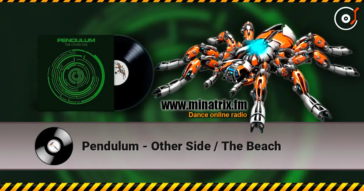 Pendulum - Other Side / The Beach listen online in high quality | Minatrix.FM