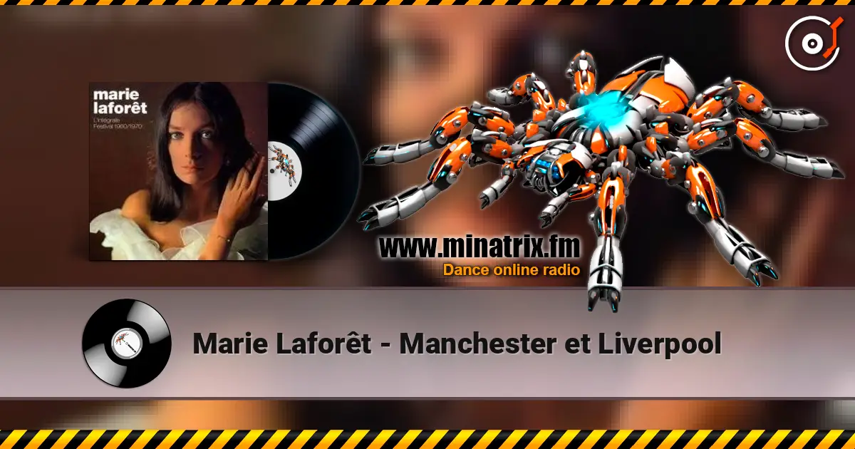 Marie Laforêt - Manchester et Liverpool listen online in high quality | Minatrix.FM