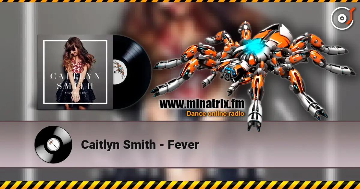 Caitlyn Smith - Fever listen online in high quality | Minatrix.FM