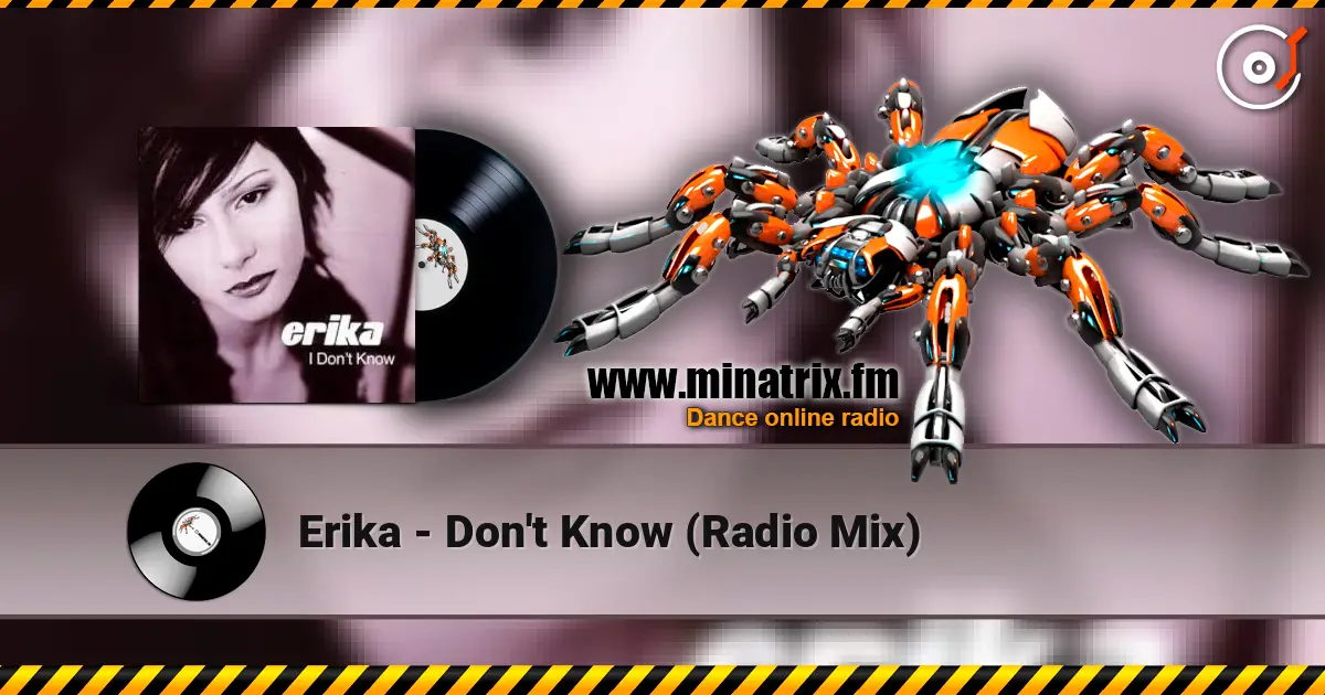 Erika - Don't Know (Radio Mix) listen online in high quality | Minatrix.FM
