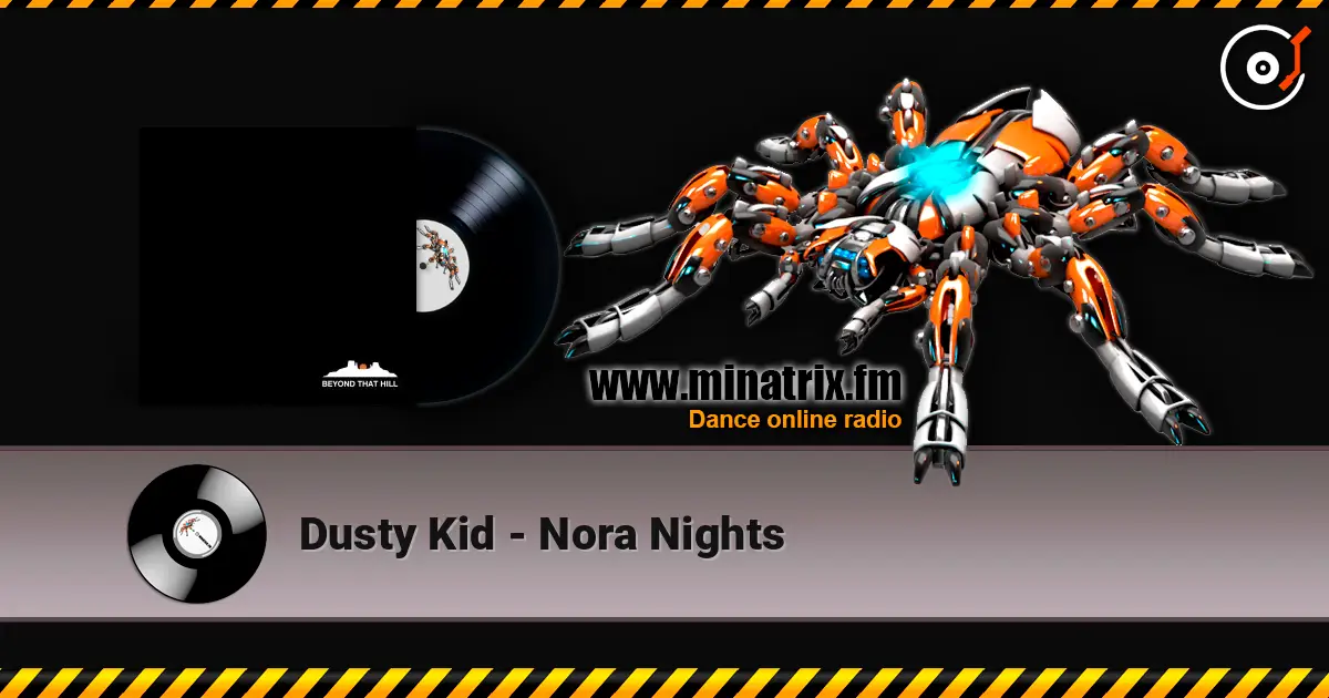 Dusty Kid - Nora Nights слухати онлайн у високій якості | Minatrix.FM