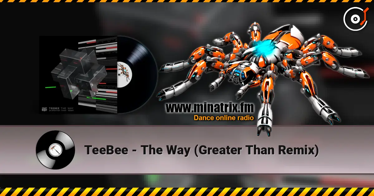 TeeBee - The Way (Greater Than Remix) listen online in high quality | Minatrix.FM