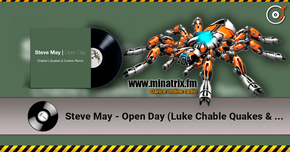 Steve May - Open Day (Luke Chable Quakes & Craters Remix) listen online in high quality | Minatrix.FM