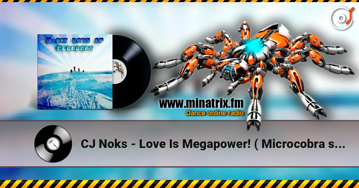 CJ Noks - Love Is Megapower! ( Microcobra sweet energy mix ) listen online in high quality | Minatrix.FM
