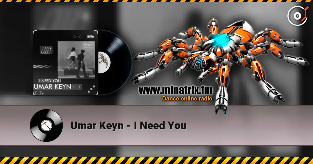Umar Keyn - I Need You listen online in high quality | Minatrix.FM