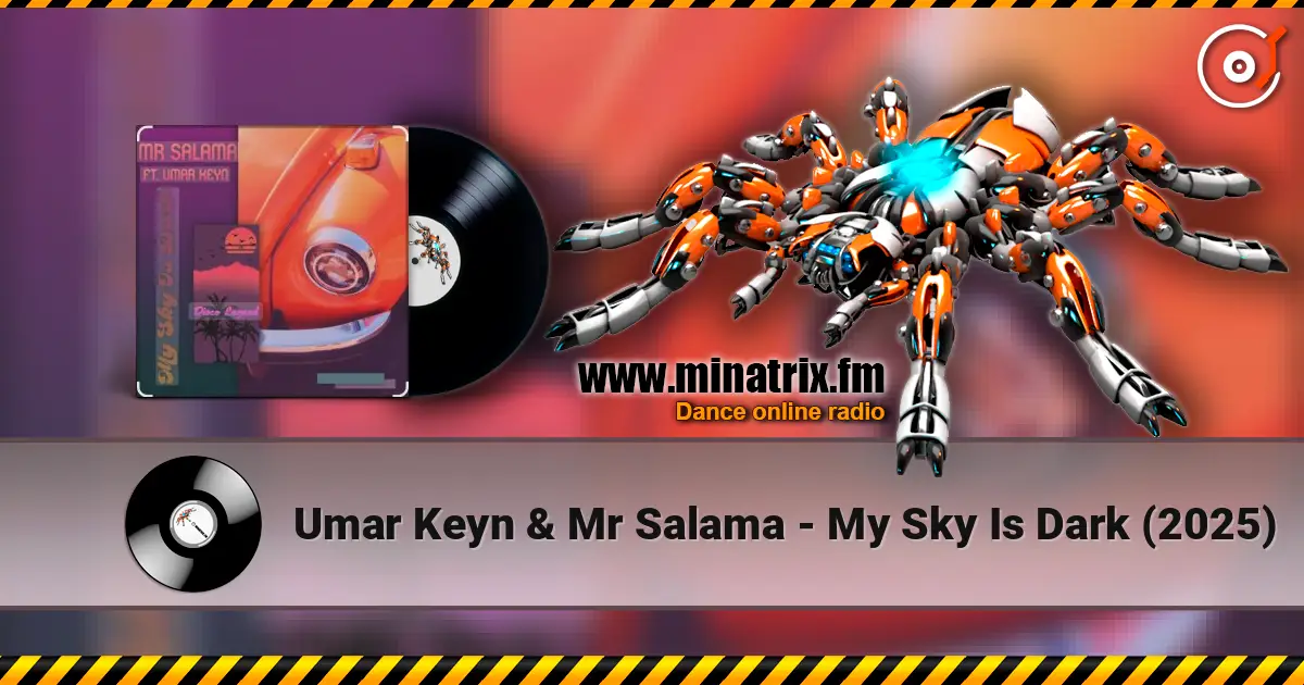 Umar Keyn & Mr Salama - My Sky Is Dark (2025) listen online in high quality | Minatrix.FM