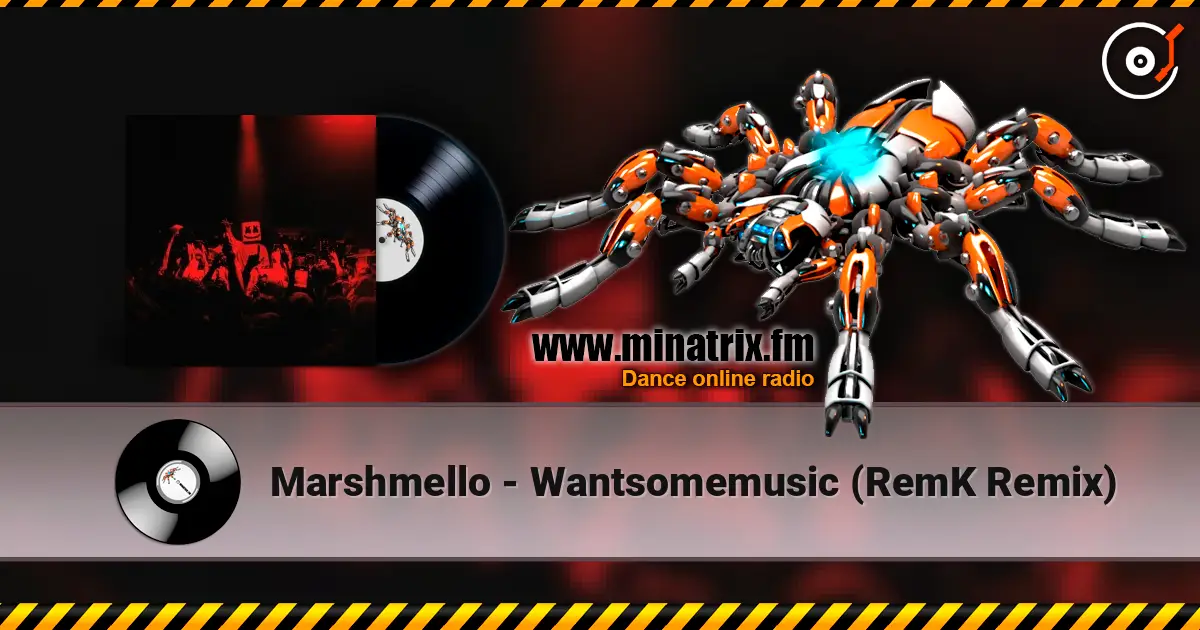 Marshmello - Wantsomemusic (RemK Remix) listen online in high quality | Minatrix.FM