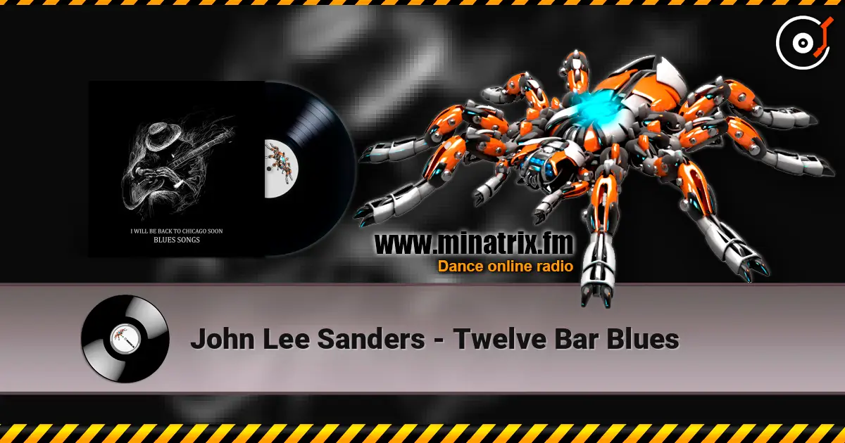 John Lee Sanders - Twelve Bar Blues listen online in high quality | Minatrix.FM