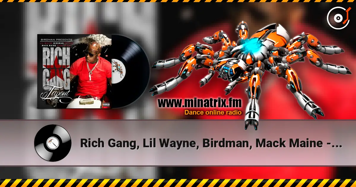 Rich Gang, Lil Wayne, Birdman, Mack Maine - Tapout (Explicit Version) listen online in high quality | Minatrix.FM