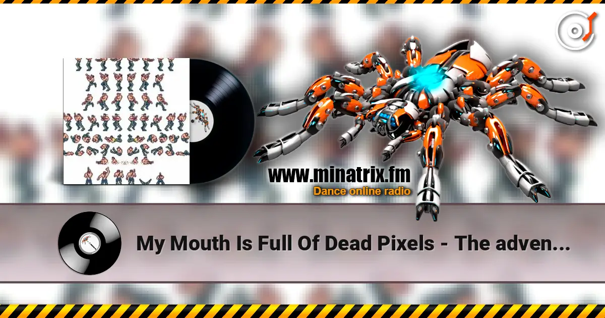 My Mouth Is Full Of Dead Pixels - The adventure of bill and lance listen online in high quality | Minatrix.FM