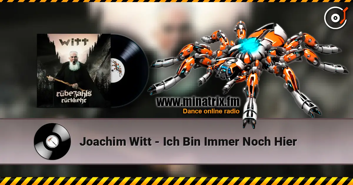 Joachim Witt - Ich Bin Immer Noch Hier listen online in high quality | Minatrix.FM