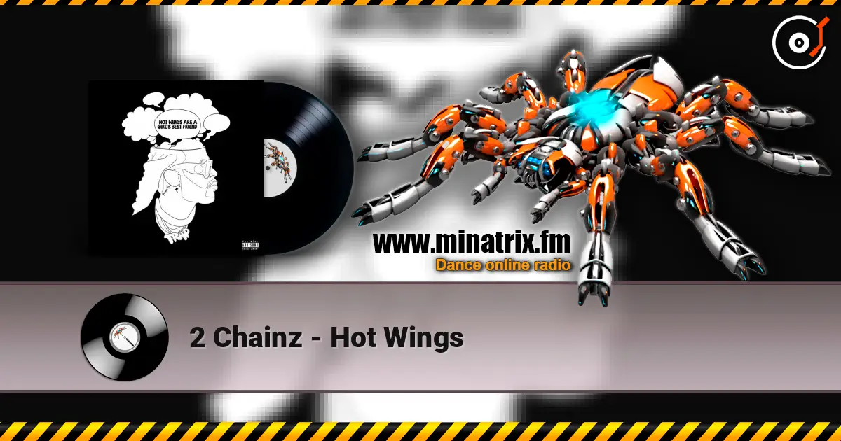 2 Chainz - Hot Wings listen online in high quality | Minatrix.FM