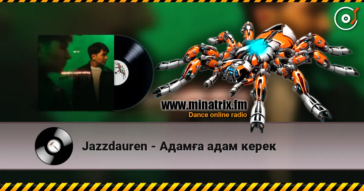 Jazzdauren - Адамға адам керек listen online in high quality | Minatrix.FM