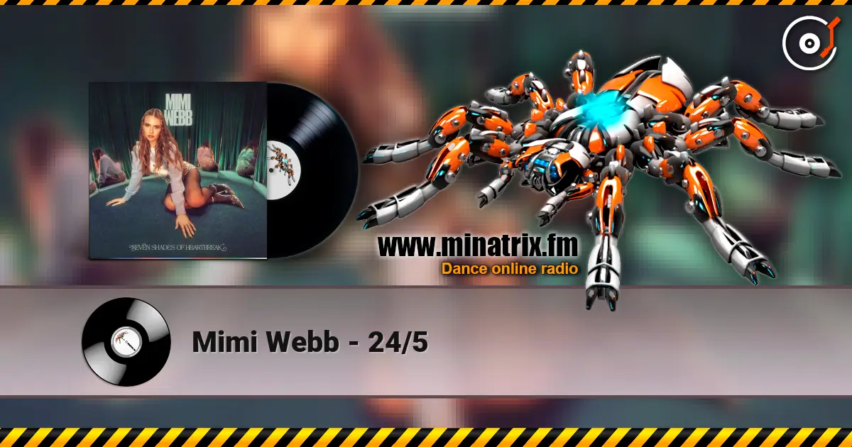 Mimi Webb - 24/5 listen online in high quality | Minatrix.FM