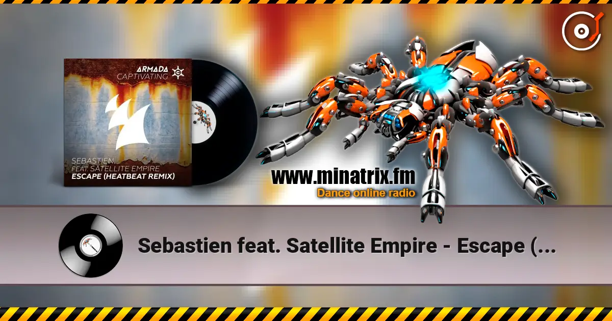 Sebastien feat. Satellite Empire - Escape (Heatbeat Remix) listen online in high quality | Minatrix.FM