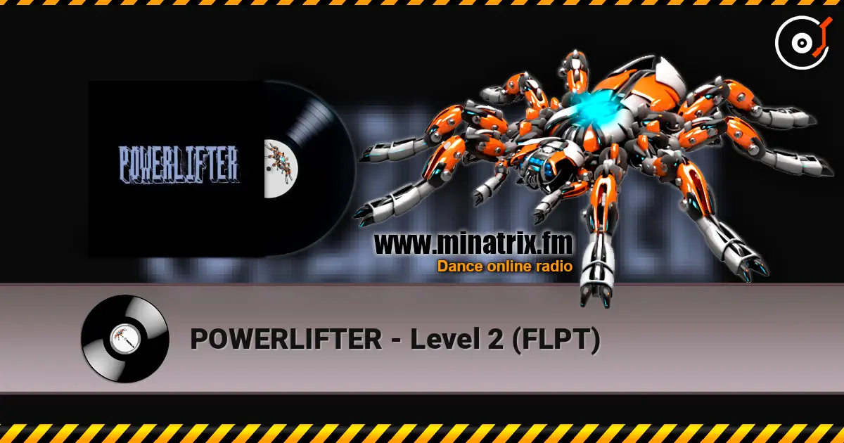 POWERLIFTER - Level 2 (FLPT) listen online in high quality | Minatrix.FM