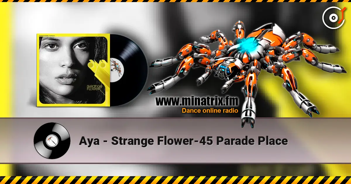 Aya - Strange Flower-45 Parade Place listen online in high quality | Minatrix.FM