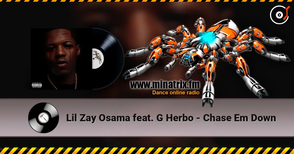 Lil Zay Osama feat. G Herbo - Chase Em Down слухати онлайн у високій якості | Minatrix.FM