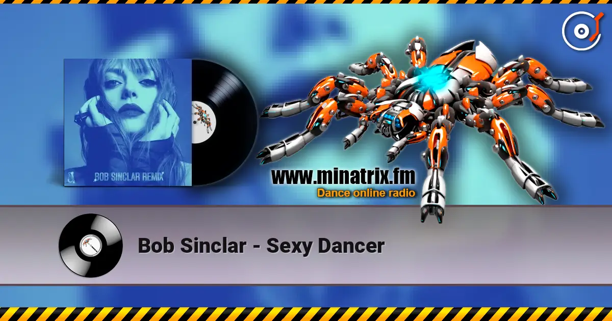 Bob Sinclar - Sexy Dancer listen online in high quality | Minatrix.FM